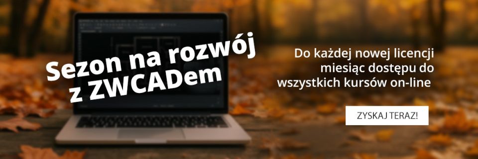 Sezon na rozwój z ZWCADem 