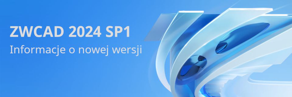 ZWCAD 2024 SP1 - aktualizacja