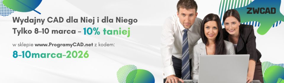 Świętuj Dzień Kobiet i Dzień Mężczyzn z ZWCADem – 10% taniej