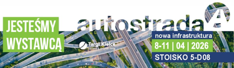 Zapraszamy na targi AUTOSTRADA Nowa Infrastruktura 2026